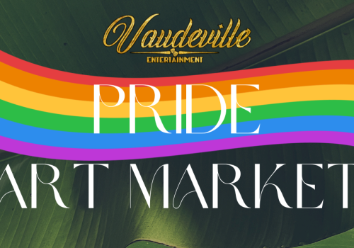 Poster for Vaudeville Pride Art Market with a rainbow motif over green leaves, featuring date 6.20.26, 10-4, and local art, food, henna, tarot readings, at Prytania St. end.